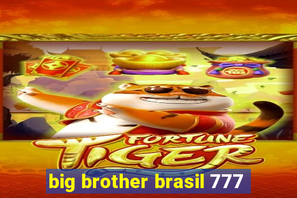 big brother brasil 777